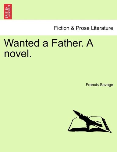 Wanted a Father a Novel [Paperback]
