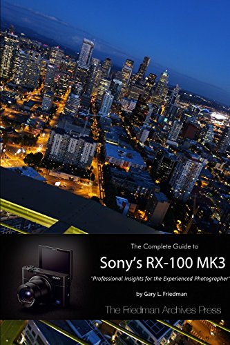 Complete Guide to Sony's RX-100 Mk3 (B&w Edition) [Paperback]