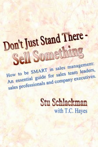 Don't Just Stand There - Sell Something [Hardcover]