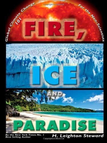 Fire, Ice, And Paradise [Paperback]