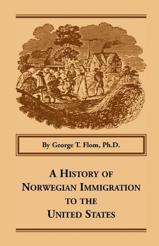 History of Norwegian Immigration to the United States [Paperback]