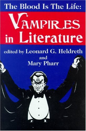 Blood is the Life Vampires in Literature [Hardcover]