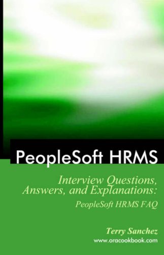 Peoplesoft Hrms Interview Questions, Ans [Paperback]