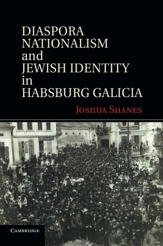 Diaspora Nationalism and Jewish Identity in Habsburg Galicia [Paperback]