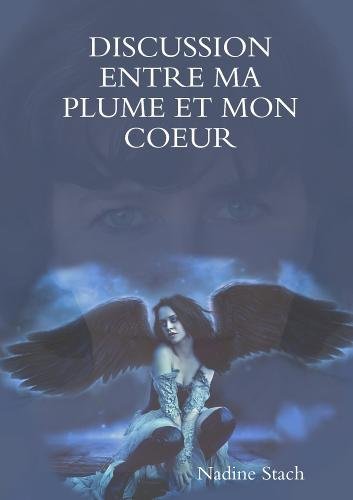 Discussion Entre Ma Plume et Mon Coeur [Paperback]