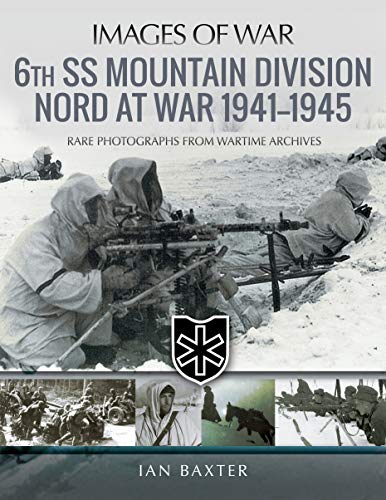 6th SS Mountain Division Nord at War 1941-1945 [Paperback]