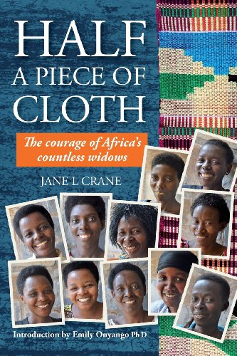 Half A Piece Of Cloth The Courage Of Africa's Countless Widows [Paperback]