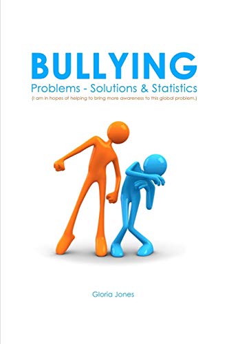 Bullying Problems - Solutions & Statistics [Paperback]
