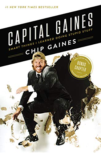 Capital Gaines Smart Things I Learned Doing Stupid Stuff [Paperback]
