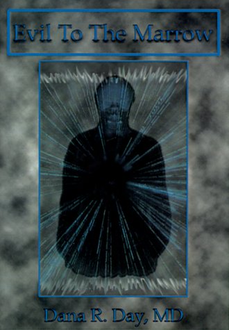 Evil to the Marrow [Paperback]