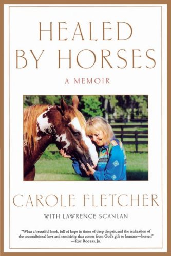 Healed by Horses A Memoir [Paperback]