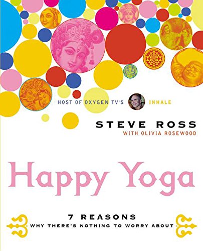 Happy Yoga 7 Reasons Why There's Nothing To Worry About [Paperback]