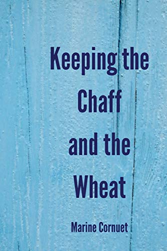 Keeping the Chaff and the Wheat [Paperback]