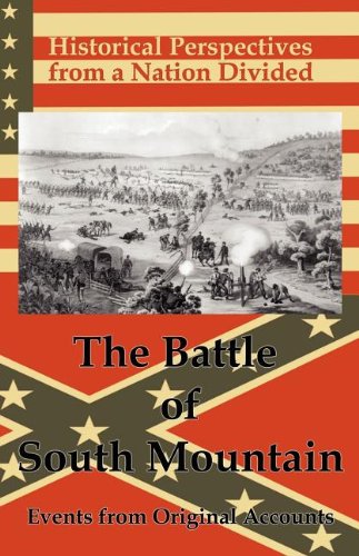 Historical Perspectives from a Nation Divided  The Battle of South Mountain [Paperback]