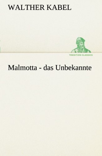 Malmotta - das Unbekannte [Paperback]