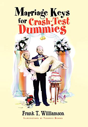 Marriage Keys for Crash-Test Dummies [Hardcover]
