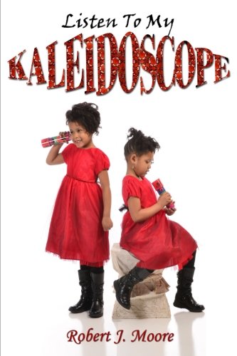 Listen to My Kaleidoscope [Paperback]