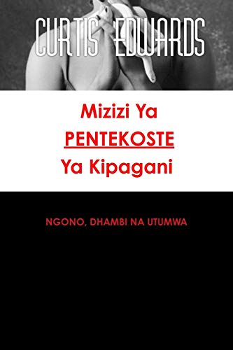 Mizizi YA Pentekoste YA Kipagani [Paperback]