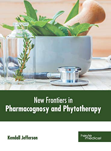 New Frotiers in Pharmacognosy and Phytotherapy [Hardcover]