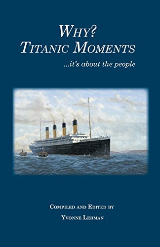 Why Titanic Moments  It's about the People [Paperback]