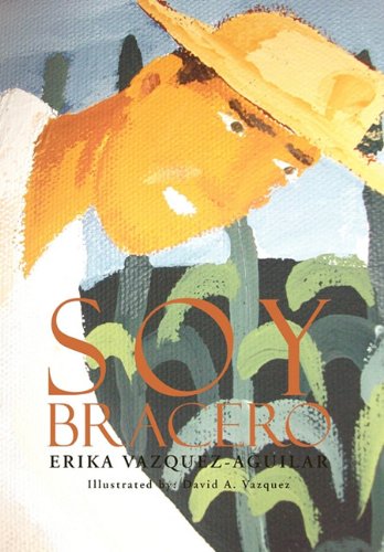 Soy Bracero [Hardcover]
