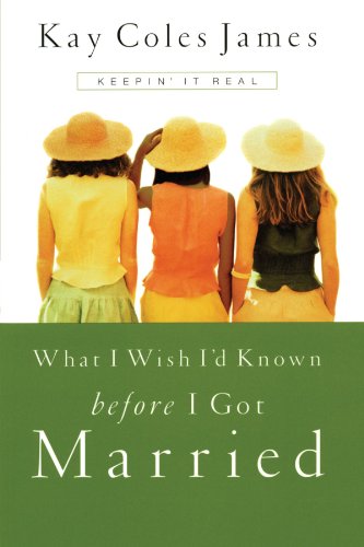 What I Wish I'd Known Before I Got Married Keepin' It Real [Paperback]