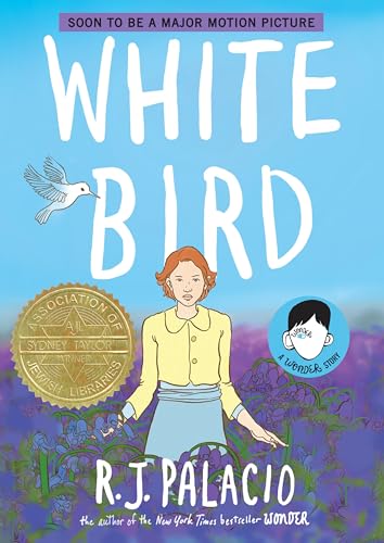 White Bird A Wonder Story (A Graphic Novel) [Hardcover]