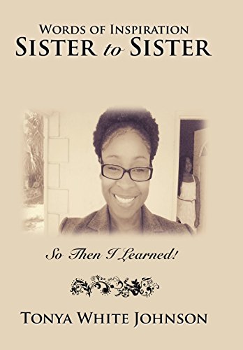 Words of Inspiration Sister to Sister  So Then I Learned [Hardcover]