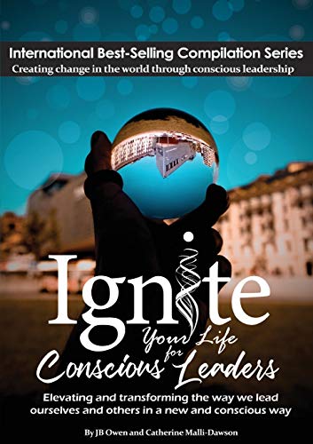 Ignite Your Life for Conscious Leaders [Paperback]