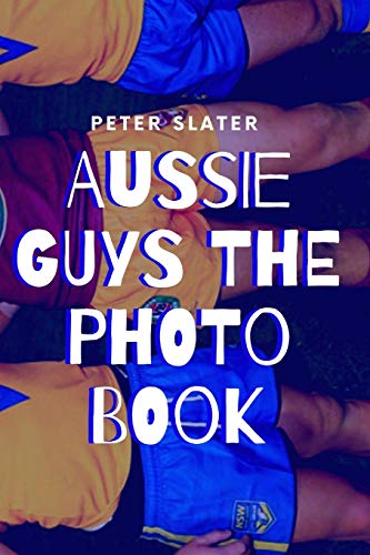 Aussie Guys the Photo Book [Paperback]