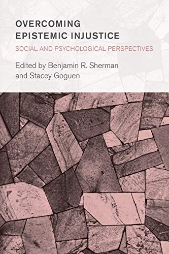 Overcoming Epistemic Injustice Social and Psychological Perspectives [Paperback]