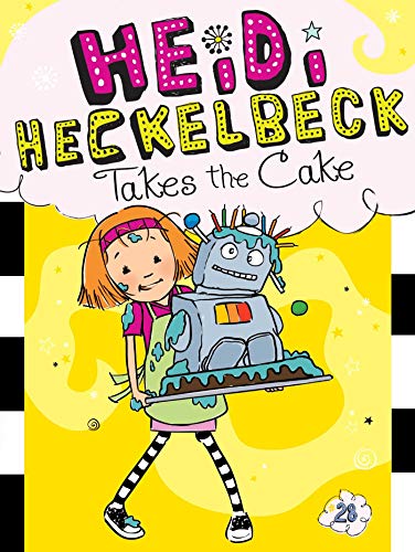 Heidi Heckelbeck Takes the Cake [Paperback]