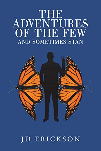 Adventures of the Few and Sometimes Stan [Paperback]