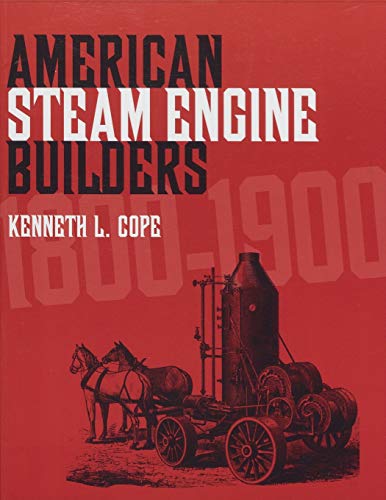 American Steam Engine Builders 1800-1900 [Paperback]