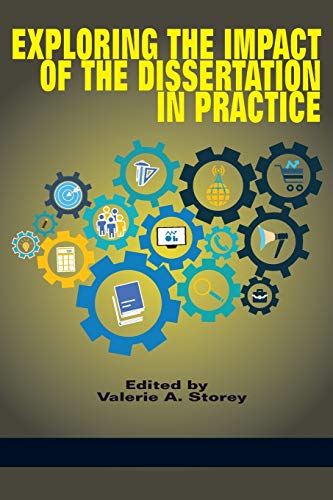 Exploring the Impact of the Dissertation in Practice [Paperback]