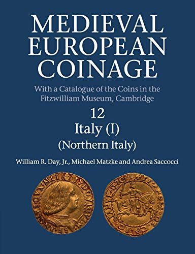Medieval European Coinage Volume 12, Northern Italy [Paperback]