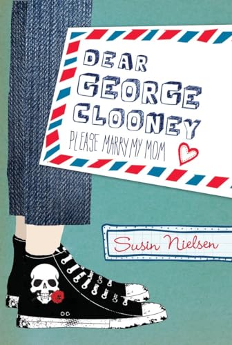 Dear George Clooney Please Marry My Mom [Hardcover]