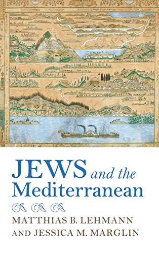 Jews and the Mediterranean [Hardcover]