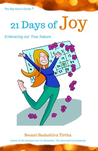 21 Days to Joy  Embracing Our True Nature [Paperback]