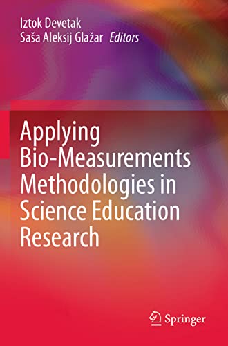 Applying Bio-Measurements Methodologies in Science Education Research [Paperback]