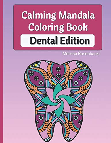 Calming Mandala Coloring Book Dental Edition [Paperback]