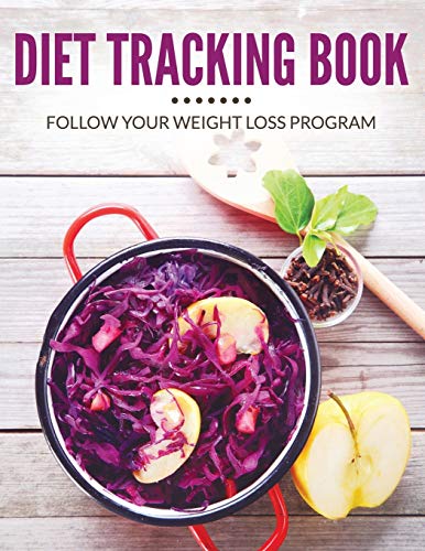 Diet Tracking Book Follow Your Weight Loss Program [Paperback]