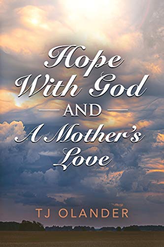 HOPE with GOD and a MOTHER's LOVE [Paperback]