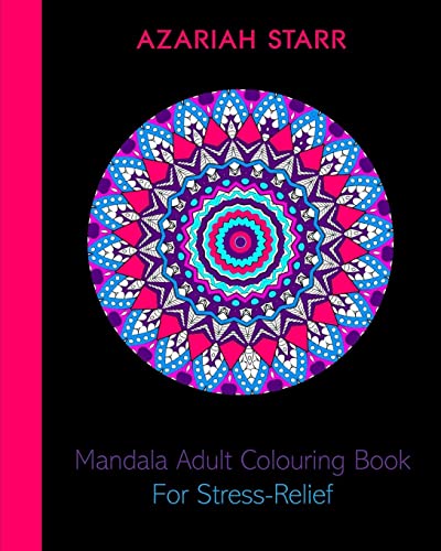 Mandala Adult Colouring Book For Stress-Relief [Paperback]