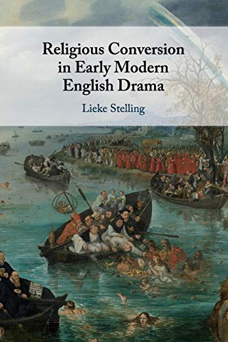 Religious Conversion in Early Modern English Drama [Paperback]