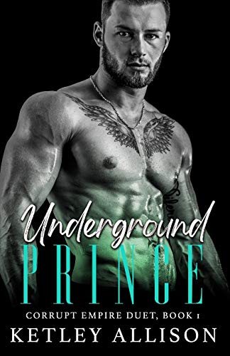 Underground Prince  Corrupt Empire Duet, Book 1 [Paperback]