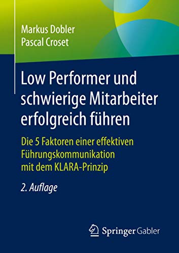 Low Performer und schwierige Mitarbeiter erfolgreich fhren Die 5 Faktoren eine [Paperback]