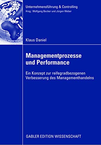 Managementprozesse und Performance Ein Konzept zur reifegradbezogenen Verbesser [Paperback]