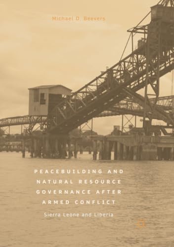 Peacebuilding and Natural Resource Governance After Armed Conflict Sierra Leone [Paperback]