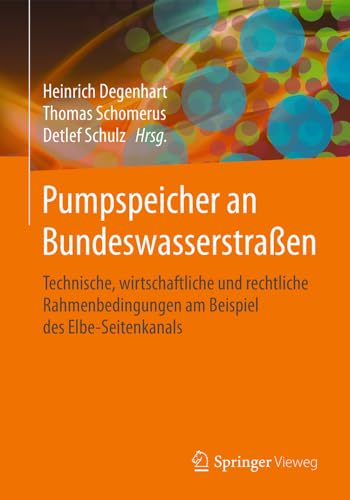 Pumpspeicher an Bundeswasserstraen Technische, wirtschaftliche und rechtliche  [Paperback]